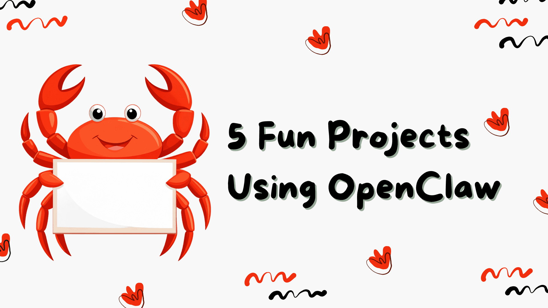 5 Fun Projects Using OpenClaw