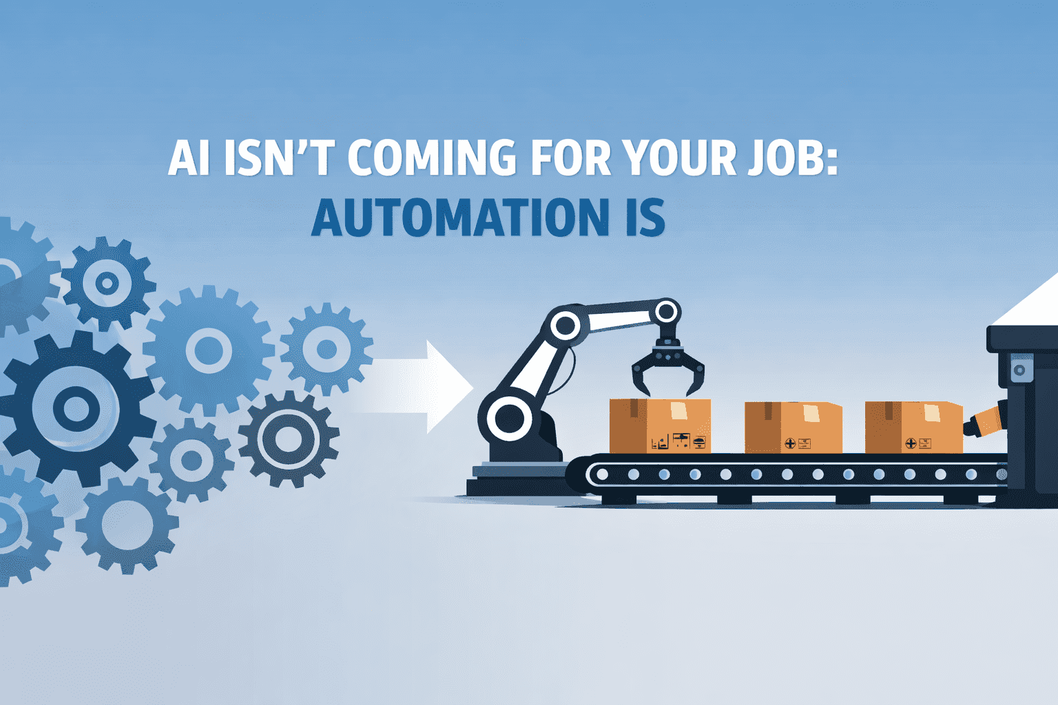 AI Isn’t Coming For Your Job: Automation Is